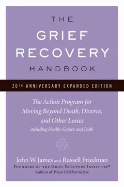 The Grief Recovery Handbook book cover by John W. James and Russell Friedman