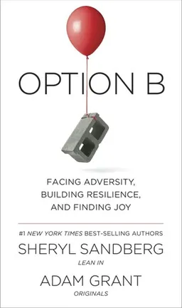 Option B book cover by Sheryl Sandberg and Adam Grant